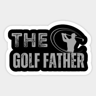 The golf father, funny golf, golf dad, golf lover Sticker